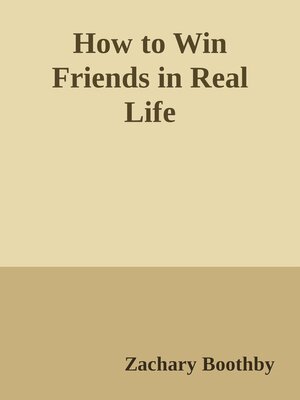 cover image of How to Win Friends in Real Life